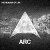 Arc (Arc) - The Reason Of Life