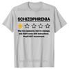 Schizophrenia One Star Rating Funny Awareness T-shirts Men Women's Fashion Casual Tshirt 100% Cotton Loose Oversized T Shirt