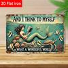 1PC Tin Sign What A Wonderful World - Inspirational Quote/Vintage Mermaid Art, Home Decor, 8x12 Inches/20x30 Cm