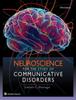 The Neuroscience for the Study of Communicative Disorders Book
