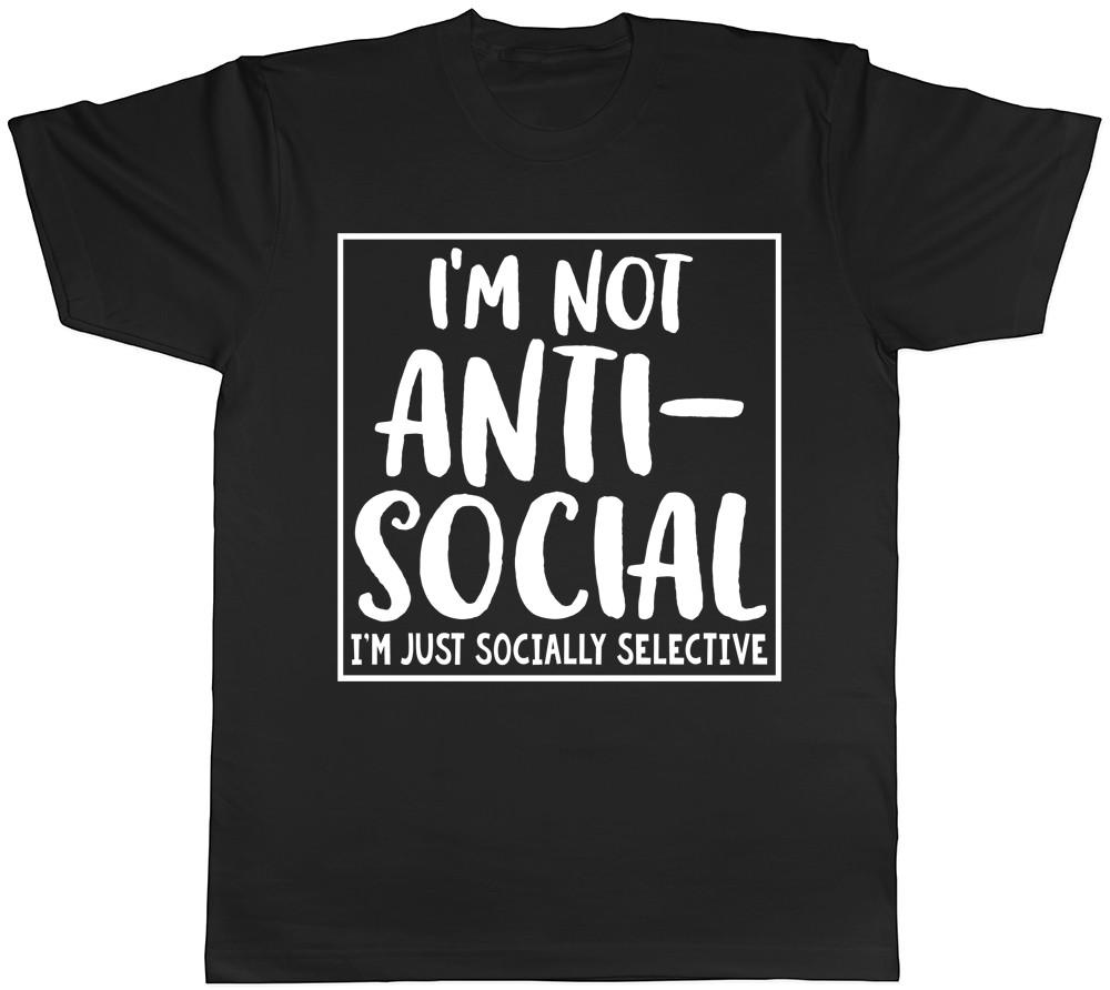 I'm Not Anti-Social I'm Just Socially Selective Funny Mens T-Shirt