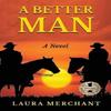 A Better Man by Laura Merchant Hardback Book 9781637926017
