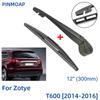 12 "300 мм набор щеток и рычагов заднего стеклоочистителя для Zotye T600 2014-2016, лобовое стекло, задняя дверь, окно, щетка для дождя