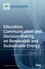 Книга Education, Communication and Decision Making On Renewable and Sustainable Energy