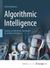 Книга Algorithmic Intelligence : Towards an Algorithmic Foundation for Artificial Intelligence