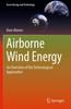 Книга Airborne Wind Energy : An Overview of the Technological Approaches