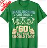 Funny 60th Birthday Shirt BDay Saying Age 60 Year Joke Classics TShirt Harajuku Graphic T Shirts Vintage Shirt Cotton Tee Tops