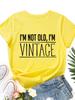 Я не старая, я винтажная женская футболка с принтом, короткий рукав, O-образный вырез, свободная женская футболка, женская футболка, топы, одежда, женские футболки