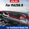 Для MAZDA 6 2016 2017 Автомобильный коврик на панель приборов Анти-УФ чехол на приборную панель Коврик на приборную панель Солнцезащитный ковер Защитный полиэстеровый плед Аксессуары