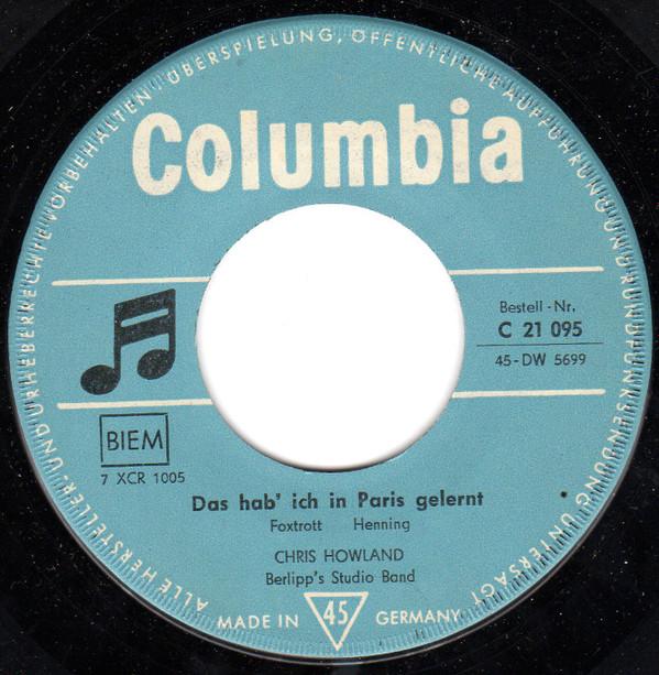 7inch Record CHRIS HOWLAND - Das Hab Ich In Paris Gelernt C21095 Columbia 1959 Germany Pop Used
