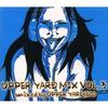 Mix CD EQ UPPER YARD  Upper Yard Mix Volume 3 UPCD3 Upper Yard Prod 2007 Japan Japanese Club Dance