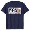 Смешные графические футболки с принтом 'Пиво PhD' для мужчин и женщин, модная повседневная футболка, 100% хлопок, свободная, оверсайз