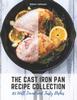 Книга The Cast Iron Pan Recipe Collection : 101 Well Loved and Tasty Dishes