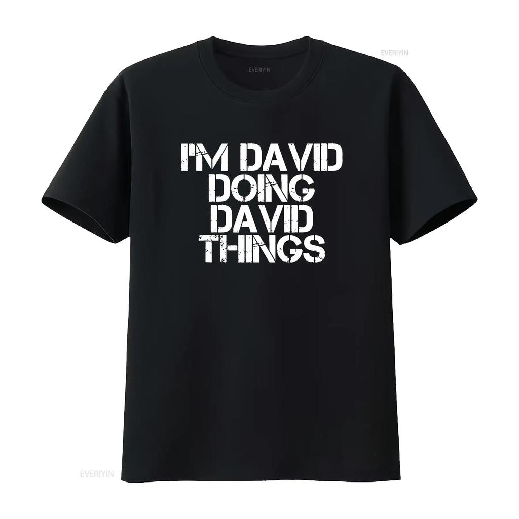 I M DAVID DOING THINGS Funny Christmas Idea T Shirt vintage Washed streetwear Casual Top For Everyday Wear designer clothes