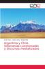 Книга Argentina Y Chile. Soberanias Cuestionadas Y Discursos Mediatizados