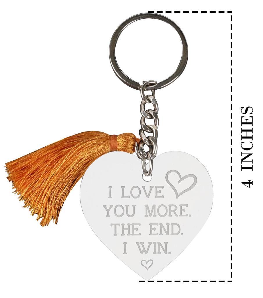 Inkdotpot Funny Keychain I Love You More The End I Win. Acrylic Engraved