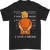 I Have A Dream Funny Trump Police Saying Quote Men Women Unisex T-Shirt