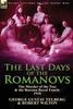Книга The Last Days of the Romanovs : The Murder of the Tsar & the Russian Royal Family, 1918