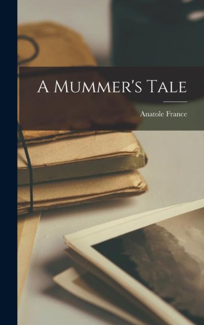 The A Mummer's Tale Book
