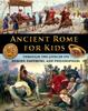 Книга Ancient Rome for Kids Through the Lives of Its Heroes, Emperors, and Philosophers