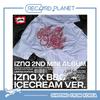 [Pre-order] Izna - [Not Just Pretty] (izna X BBC ICECREAM Ver. Limited Edition)