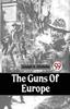 Книга The Guns Of Europe