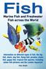 Книга Fish : Marine Fish and Freshwater Fish Across the World: Information On Different Types of Fish: The Big Fish, Shark, Dog Fis