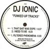 12-дюймовая пластинка DJ IONIC - Funked Up Tracks JR029 Juicy Records 1998 US Танцевальная и Электронная Б/У