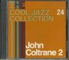 CD JOHN COLTRANE 2 - Коллекция Кул-джаза 24 CJC24 DEAGOSTINI Япония Джаз Б/У