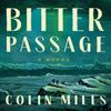 Bitter Passage by Colin Mills Paperback Book 9781662520600