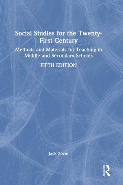 Книга Social Studies for the Twenty-First Century : Methods and Materials for Teaching In Middle and Secondary Schools
