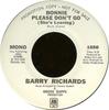 7inch Record BARRY RICHARDS - Bonnie Please Don't Go (She's Leavi 1650SPROMO A&M Records 1974 US Pop Used