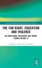 Книга The Far-Right, Education and Violence : An Educational Philosophy and Theory Reader Volume IX