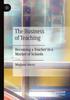 Книга The Business of Teaching : Becoming a Teacher In a Market of Schools