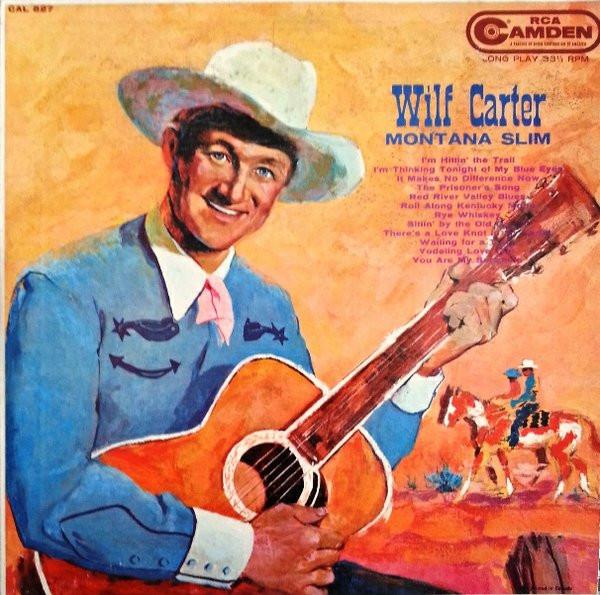 LP Record WILF CARTER - Montana Slim CAL527 RCA Camden 1959 Canada Country Used