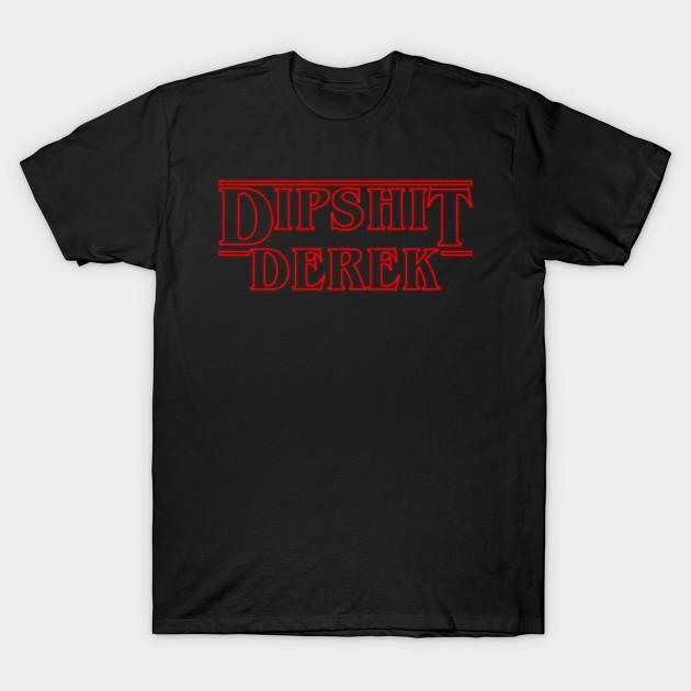 Men Black Print T-shirt Dipshit Derek Stranger Things Font No-Cut Heat Transfer Print Cotton Tshirt