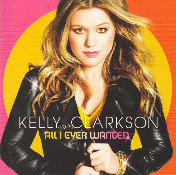 CD KELLY CLARKSON - All I Ever Wanted BVCP21671 RCA 2009 Japan Obi Rock Used