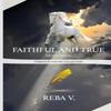 Faithful and True Devotional Christian Poetry Collection by Reba V... 9781716885082