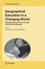 The Geographical Education In a Changing World : Past Experience, Current Trends and Future Challenges : 85 Book
