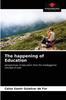 Книга The Happening of Education