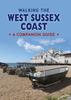 Книга Walking the West Sussex Coast : A Companion Guide