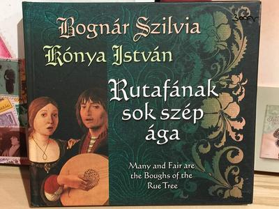 CD BOGNAR SZILVIA / KONYA ISTVAN - Много и прекрасны ветви руты Не Япония Мировая музыка Б/у