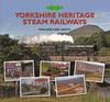 The Yorkshire Heritage Steam Railways Book
