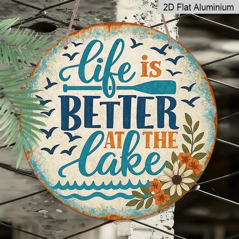 2D Flat, 1pc Round "Life Is Better At The Lake" Aluminum Hanging Sign, Vintage Lake House Paddle Flower Design, Rustic Metal Wall Decor, Perfect for