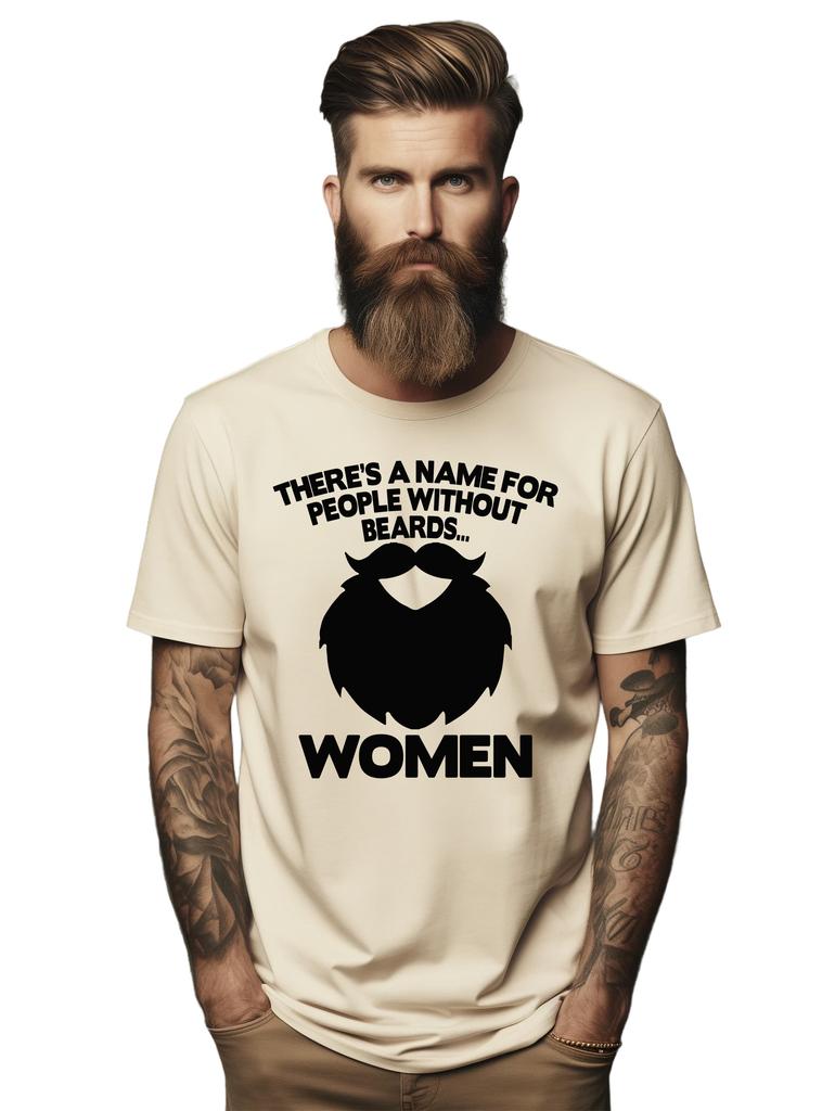 PrintBar People Without Beards T-Shirt Mens Womens Tees Top - Hilarious and Beardless! Funny T-Shirt Mens Womens Tees Top,