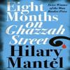 Eight Months On Ghazzah Street by Hilary Mantel Paperback Book 9780007172917