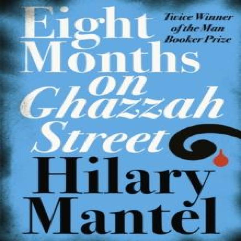 Eight Months on Ghazzah Street by Hilary Mantel Paperback Book 9780007172917
