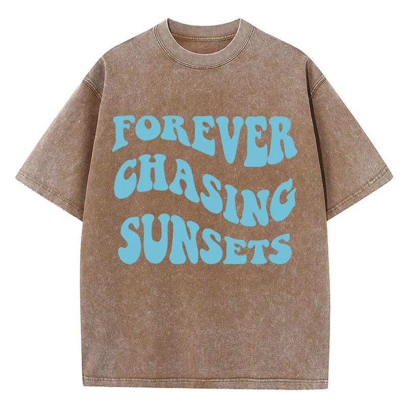 Футболки с принтом Forever Chasin Sunset Homme Chic с круглым вырезом, дизайн одежды S-Xxxl, повседневная футболка для пожилых людей с коротким рукавом