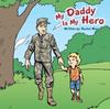 The My Daddy Is My Hero Book