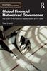 Книга Global Financial Networked Governance : The Power of the Financial Stability Board and Its Limits